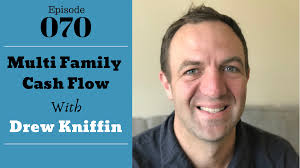 Multi Family Cash Flow with Drew Kniffin