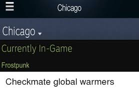 Having stable wood deliveries is important for your colony's development in frostpunk. Chicago Chicago Currently In Game Frostpunk Chicago Meme On Me Me