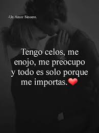 Tu Estas Celoso Mi Amor No Nacio El Hombre Q Pueda Hacer Q Yo Deje De Amarte Una Vez Te Menti Jamas Nadie Frases De Celos Palabras De Amor Frases Bonitas