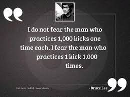 List 17 wise famous quotes about bruce lee kick: I Do Not Fear The Inspirational Quote By Bruce Lee