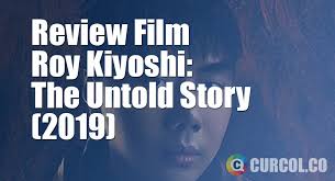 Roy kiyoshi (the untold story) adalah film horor indonesia tahun 2019 yang dibintangi roy kiyoshi, angel karamoy, dan olga lydia sebagai pemeran utama. Review Film Roy Kiyoshi The Untold Story 2019