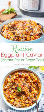 Russian Eggplant Caviar Instant Pot Or Stove Top Imagelicious Com Recipe Eggplant Caviar Recipes Instant Pot Recipes