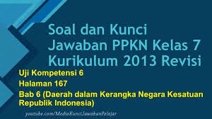 Uji kompetensi 6 uji kompetensi 61 ppkn bab 6 peranan daerah dalam kerangka negara kesatuan republik indonesia halaman 167 kelas vii 7 smpmts jawablah pertanyaan di bawah ini dengan benar. Soal Dan Kunci Jawaban Ppkn Kelas 7 Uji Kompetensi 6 Halaman 167 Bab 6 Daerah Dalam Kerangka Nkri Youtube