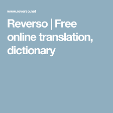 Reverso Free Online Translation Dictionary Learn French Translation Free Online