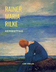 Wer jetzt kein haus hat, baut sich keines mehr.wer jetzt allein ist, wird es lange bleiben, wird wachen, lesen, lange briefe schreiben und wird in den alleen hin und her unruhig wandern, wenn die blätter treiben. Rainer Maria Rilke Herbsttag Gedichte Liwi Verlag De
