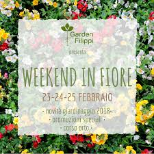 Daniela il 15 febbraio 2018 alle 11:00 scrive:. 23 24 25 Febbraio Weekend In Fiore Garden Filippi Ssa