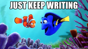 Search below to see if it's already a template. Just Keep Writing Finding Dory Meme Meme Generator