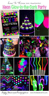 Birthday Places For Teens Glow In The Dark Neon Party Ideas Party Themes For Teenagers Glow Birthday Party Neon Party Birthday Party For Teens