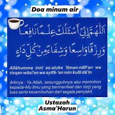 Bagi yang siapa saja yang meminumnya silahkan membaca doa terlebih dahulu dengan niat baik yang ada dalam diri kita. Doa Minum Air Biasa