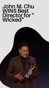John M. Chu WINS Best Director for "Wicked" #WickedMovie #JonMChu  #CriticsChoice #CriticsChoiceAwards