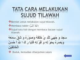 Jika seseorang membaca atau mendengar lebih dari 1 kali ayat sajadah dalam satu masjid, cukuplah ia sujud satu kali saja dalam bacaan yang terakhir, tetapi sebagian ulama ada yang berpendapat bahwa pada bacaan pertama juga sudah mencukupi. Macam Macam Sujud By Kelompok 3 M Aghitsni Mubarok 13 Ppt Download