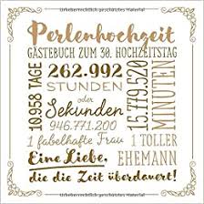 Hochzeitstag vorgestellt, mit denen man solche wünsche ausrichten kann. Perlenhochzeit Gastebuch Zum 30 Hochzeitstag Vintage Dekoration Zur Feier Der Perlen Hochzeit 30 Jahre Deko Buch Fur Gluckwunsche Und Fotos Der Gaste German Edition Notes Better 9781691262243 Amazon Com Books