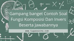 Nah setelah itu, untuk peraturan terbaru adanya penambahan tes tkd untuk calon mahasiswa stan memang hampir sama dengan tes. Contoh Soal Fungsi Komposisi Beserta Jawabannya Tugassains Com