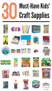 So many activities for hours of fun. 30 Must Have Kids Craft Supplies Playdough To Plato Kids Craft Box Kids Craft Supplies Fun Arts And Crafts