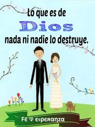 Lo Que Es De Dios Nada Ni Nadie Lo Destruye Palabras De Motivacion Matrimonio Dios Citas Biblicas Catolicas