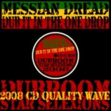 Dread drop has been characterized by live performance remix style. Messian Dread Dub It In The One Drop 2008 Messian Dread Free Download Borrow And Streaming Internet Archive