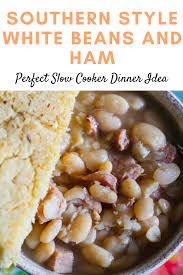 Slow Cooker Southern Style White Beans And Ham Jen Around The World Recipe In 2020 Beans And Cornbread Beans Recipe Crockpot White Beans And Ham