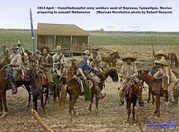 1913 Mexican Revolution Rebels Constitutionalist Soldiers Mexican Revolution Matamoros Colorized Photos