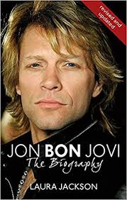 Bon jovi is an american rock band from sayreville, new jersey. Jon Bon Jovi The Biography Amazon De Jackson Laura Fremdsprachige Bucher