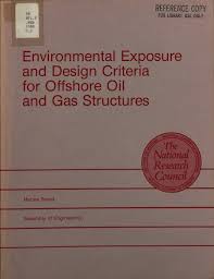 March 9 at 12:33 pm ·. Development Of Environmental Design Criteria Environmental Exposure And Design Criteria For Offshore Oil And Gas Structures A Report The National Academies Press