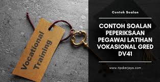Tahniah diucapkan kerana anda terpilih dan layak untuk meghadiri temuduga pegawai latihan vokasional dv41 yang akan diadakan tidak lama lagi. Contoh Soalan Peperiksaan Pegawai Latihan Vokasional Gred Dv41 Tips Kerjaya