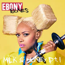 Ebony Bones!