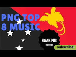 Png Music Top 8 35 Minutes Hits Papua New Guinea Song