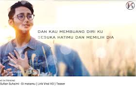 Lagu di matamu nyanyian sufian suhaimi dikatakan adalah luahan hati beliau sendiri ekoran terputusnya ikatan pertunangan dengan pelakon genit elfira loy. Dari Mata Lirik Sufian Suhaimi
