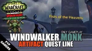Video includes all the cuts scenes. Wow Windwalker Monk Artifact Quest Line World Of Warcraft Legion Alpha Youtube