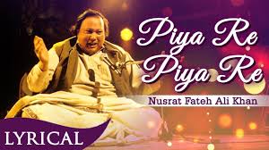 Piya Re Piya Re Original Song By Nusrat Fateh Ali Khan With Lyrics Musical Maestros Youtube