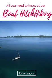It's a platform to ask questions and connect with people who contribute unique insights and quality answers. Boat Hitchiking Paulina On The Road Travel Blog