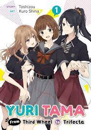 Yuri Tama: From Third Wheel to Trifecta The First Manga eBook by toshizou -  EPUB Book | Rakuten Kobo United States