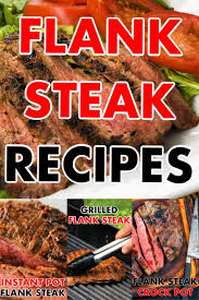 Aug 21, 2020 · how to reheat instant pot steak fajitas. How To Cook Flank Steak Grill Oven Sous Vide Instant Pot And More