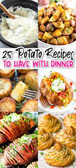 25 Easy Potato Recipes To Have With Dinner Potato Recipes Side Dishes Easy Potato Recipes Potato Side Dishes
