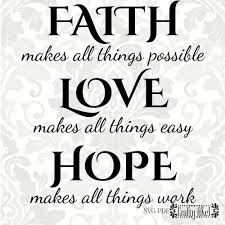 Faith Hope Love Svg Faith Makes All Things Possible Love Etsy Faith Hope Love Hope Love Faith Hope
