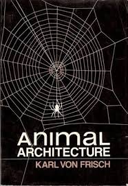 There's an exhaustive list of past and you can even request information on how much does daniel frisch architecture pay if you want to. Animal Architecture By Karl Von Frisch