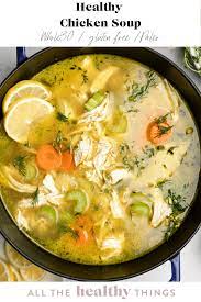Cozy And Delicious Healthy Chicken Soup All The Healthy Things Recipe Healthy Chicken Soup Chicken Soup Recipes Easy Detox Chicken Soup