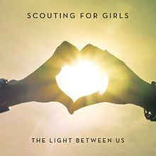 Scouting For Girls The Light Between Us 2012 Cd Discogs
