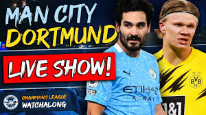 Arsenal vs manchester city (premier league) date: Man City 2 1 Borussia Dortmund Live Watchalong Champions League Quarter Final Stream Youtube