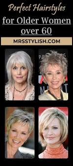 Here are the best long and short hairstyles for older women, inspired by celebrities. 40 Perfect Hairstyles For Women Over 60 With Fine Hair