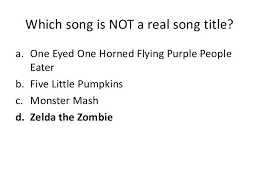 Sing the first line, and then ask residents to … 36 Fun Halloween Trivia Kitty Baby Love