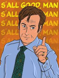 S'all Good, Man" Saul Goodman Better Call Saul" Poster for Sale by  franscreations1