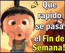 Ya comenzo el fin de semana