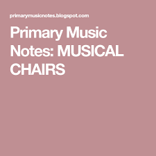 Primary Music Notes Musical Chairs Primary Music Primary Singing Time Singing Time