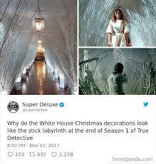 Check spelling or type a new query. 64 Hilarious Reactions To Melania Trump S Creepy White House Christmas Decorations Bored Panda