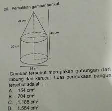 Tabung tabung merupakan bangun ruang yang dibatasi sisi lengkung dan dua buah lingkaran atau tabung 6. Gambar Tersebut Merupakan Gabungan Dari Tabung Dan Kerucut Luas Permukaan Bangun Tersebut Adalah Brainly Co Id