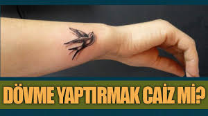 Dovme Yaptirmak Caiz Mi
