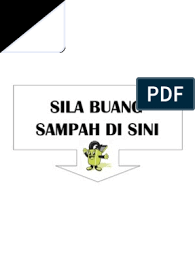 Buang sampah membantu kami memanfaatkan keberadaan sampah sebagai sumber penghasilan tambahan bagi kami, terimakasih buang sampah. Sila Buang Sampah Di Sini