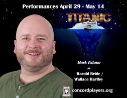 The Concord Players presents Titanic the Musical, April 29