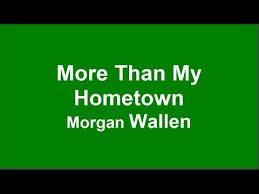 More Than My Hometown Morgan Wallen Lyrics Youtube